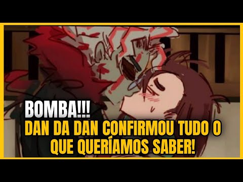 BOMBA! DAN DA DAN CONFIRMOU TUDO O QUE QUERÍAMOS SABER SOBRE MOMO E OKARUN