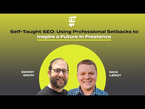 Self-Taught SEO: Using Professional Setbacks to Inspire a Future in Freelance - Ep. 74