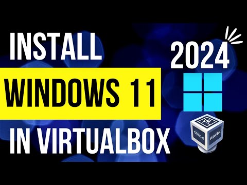 How to install Windows 11 in Virtual Box 2024 (easy way, no TPM)