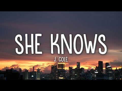 J. Cole - She Knows (Lyrics)