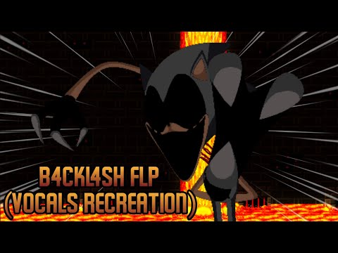 B4CKSL4SH FLP (Vs. Sonic.exe 3.0) | Vocals Recreation