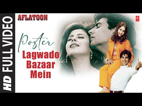 Poster Lagwado Bazaar Mein - Full Video | Aflatoon | Lalit Sen,Shweta Shetty | Akshay Kumar, Urmila