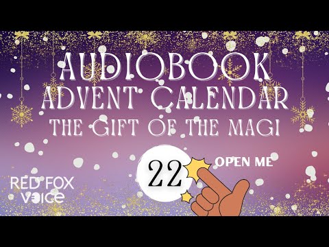 Day 22 : The Gift of the Magi by O. Henry 🎁 Audiobook Advent Calendar 🎁 24 Days - 24 Stories