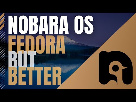 Nobara Project – More Than Making Fedora Easy To Use