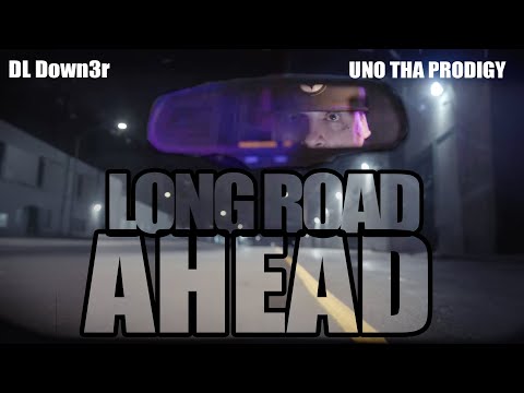 "Long Road Ahead" by DL Down3r & Uno Tha Prodigy