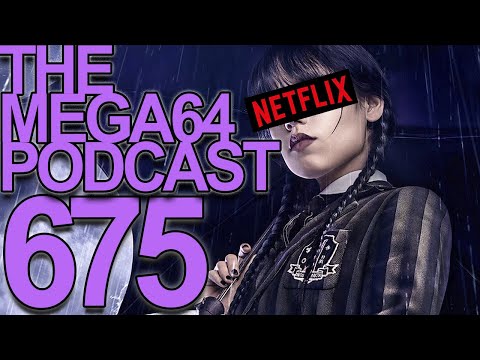 Mega64 Podcast 675 - Um, Actually, We Love The Netflix Rule Change