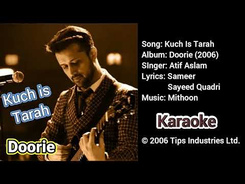 KUCH IS TARAH ATIF ASLAM DOORIE (2006) ALBUM REMASTERED ORIGINAL KARAOKE WITH SCROLLING LYRICS