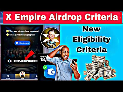 X Empire Mining Airdrop Criteria | X empire airdrop withdraw | X Empire Token Distribution Kab Hoga