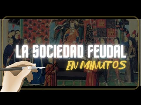 LA SOCIEDAD FEUDAL en minutos