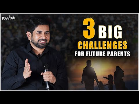 Three Big Challenges For Future Parents | Best Motivational Speech | Speaker Munawar Zama