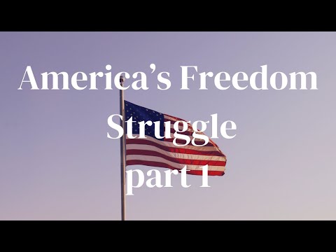 America’s Freedom Struggle: The Beginning