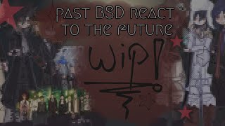 Past bsd react to the future... | WIP!!! | 🦈