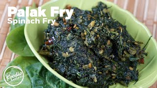 Palak Fry | Andhra Style Healthy Palakura Vepudu Recipe | Spinach Fry | #PalakFry | Foodio Recipes