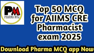 Top 50 MCQ for AIIMS CRE Pharmacist exam#rrb pharmacist exam#aiimscrepharmacistexam