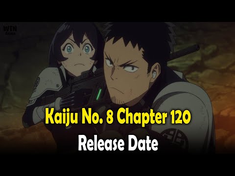 Kaiju No. 8 Chapter 120 release date and time