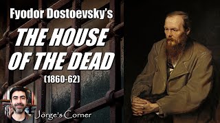 Fyodor Dostoevsky's The House of the Dead (1860-62) | Book Review and Analysis