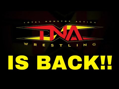 TNA IS BACK!! What Does This Mean?