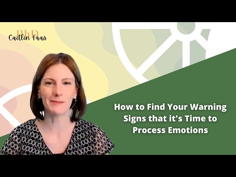 How to Find Your Warning Signs that it's Time to Process Emotions