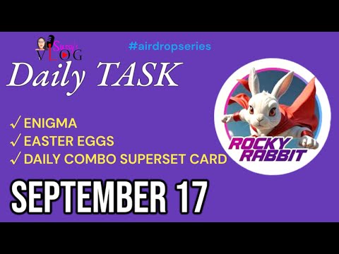 17 SEPTEMBER ROCKY RABBIT TASKS | ENIGMA | SUPERSET CARD | EASTER EGGS | DAILY COMBO