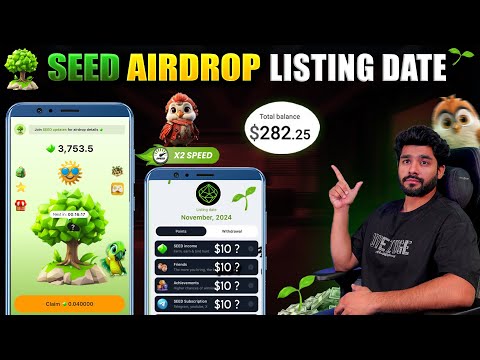 SEED AIRDROP LISTING || SEED AIRDROP PRICE 1$ || SEED WITHDRAWAL || SEED LISTING DATE | SEED AIRDROP