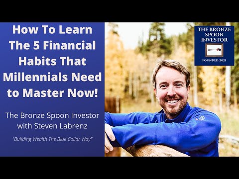 How To Learn The 5 Financial Habits That Millennials Need to Master Now!