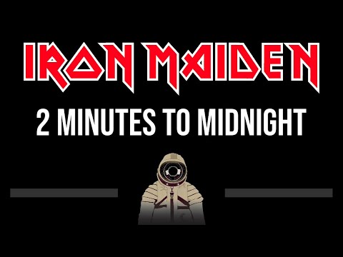 Iron Maiden • 2 Minutes To Midnight (CC) (Upgraded Video) 🎤 [Karaoke] [Instrumental Lyrics]