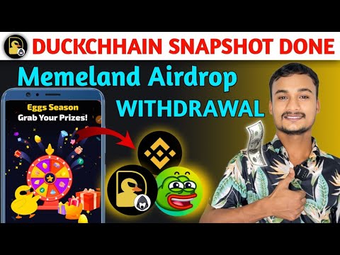 Duck Chain Snapshot Done ✅ | Memeland Airdrop withdrawal Start 🤑 | Memeland Airdrop New Update