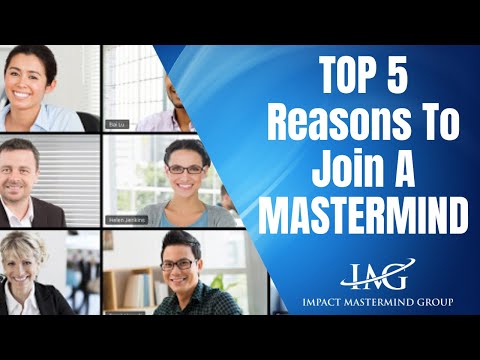 The Top 5 Reasons to Join A Mastermind Group | Online Mastermind