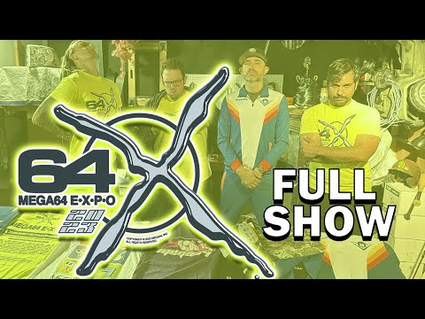 64X 2023 (Mega64 Expo) FULL SHOW