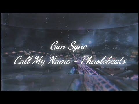 IW Gun Sync - Call My Name - Phaolobeats