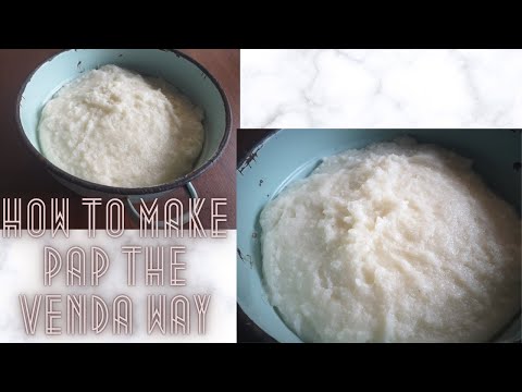 HOW TO COOK PAP, THE 'VENDA' WAY