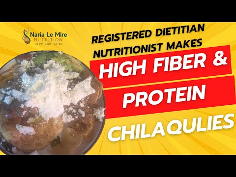 Registered Dietitian makes high fiber chilaquiles!