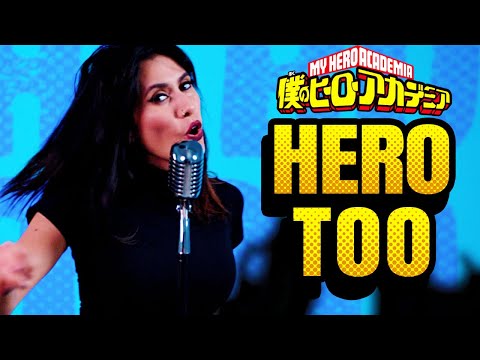 My Hero Academia - HERO TOO [RichaadEB & Cristina Vee]