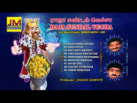 RAJA SUNDAL VECHAA (COMEDY SONGS) - Lyric, Music & Sung by: MURTHY-GOPI, Producer: JANANI SAMPATH