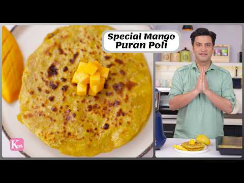 Gudi Padwa & Ugadi Special Mango Puran Polis | Quick Dessert | पूरण पोली | Kunal Kapur Recipes