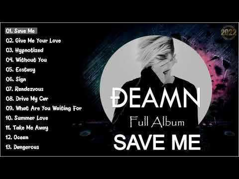 DEAMN Full Album Remix - Save Me