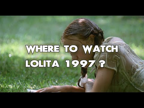 Where To Watch Lolita 1997? ALL WAYS to DO IT!!