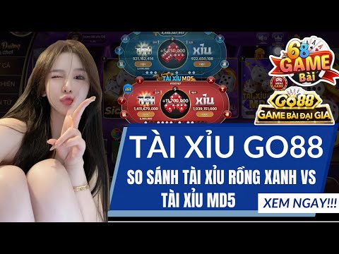 Go88 2025 | Hướng dẫn anh em soi cầu tài xỉu go88 và so sánh tài xỉu rồng xanh với tài xỉu md5 go88