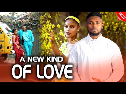 A New Kind Of Love (NEW RELEASED)- SHINE ROSMAN / KENNETH NWADIKE / MAURICE SAM 2024 Nig movie