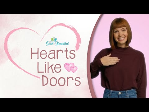 Hearts Like Doors | Poem with Movements | The Good and the Beautiful