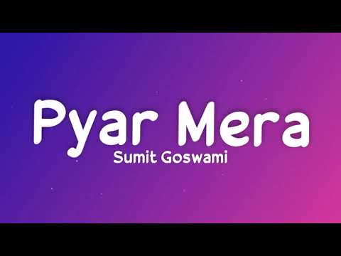 Pyar Mera (Lyrics) - Sumit Goswami | Sahil | Arpita Sharma | LS04 | LyricsStore 04