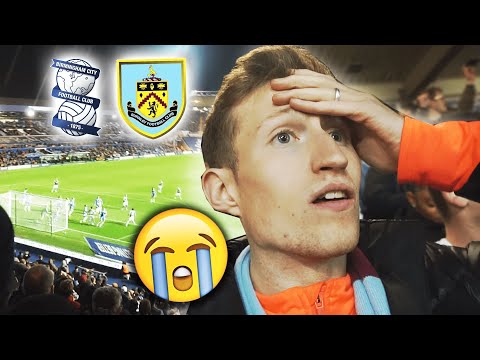 not again | BIRMINGHAM CITY VS BURNLEY VLOG😭