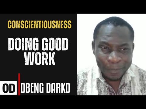 Conscientiousness: Doing good work