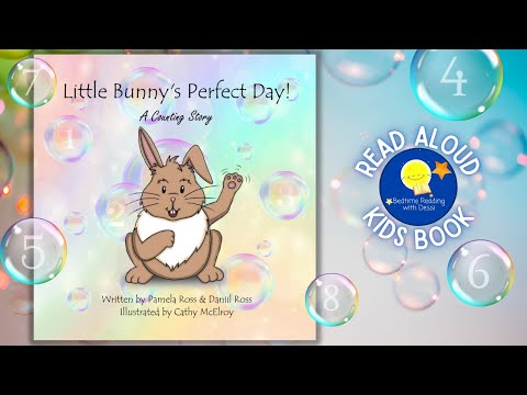 Little Bunny's Perfect Day! - A Counting Story - Read Aloud Kids Book - A Bedtime Story with Dessi!