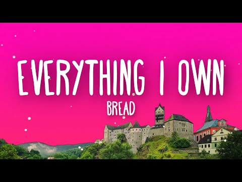 Bread - Everything I Own (Lyrics)