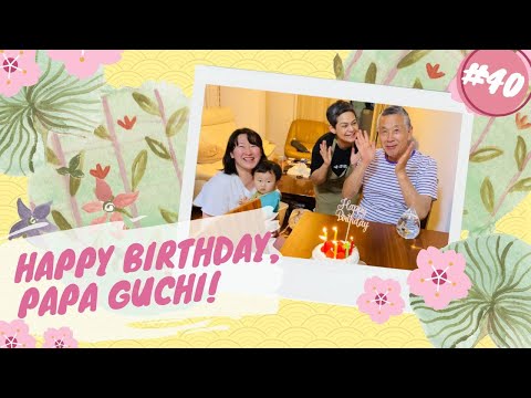 Happy Birthday Papa Guchi! @A Day With Bec