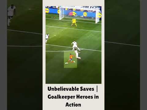 "Unbelievable Saves | Goalkeeper Heroes in Action":