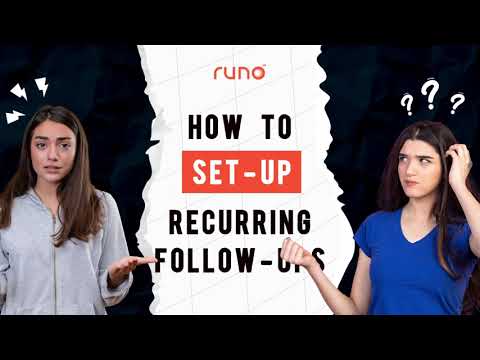 How to set-up recurring follow-ups | Web Version | Runo