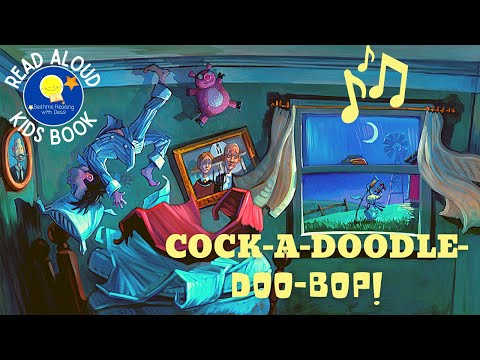 Cock-A-Doodle-Doo-Bop! - Read Aloud Kids Book - A Bedtime Story with Dessi!