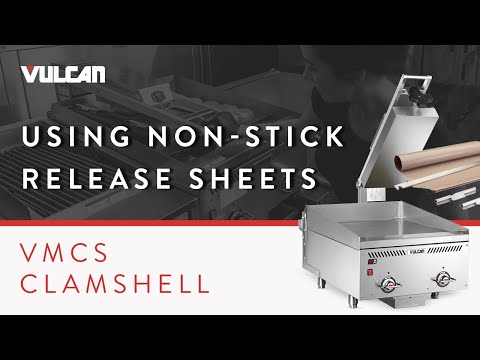 How To Use Non-stick Release Sheets on Vulcan VMCS Clamshell Griddle Accessory